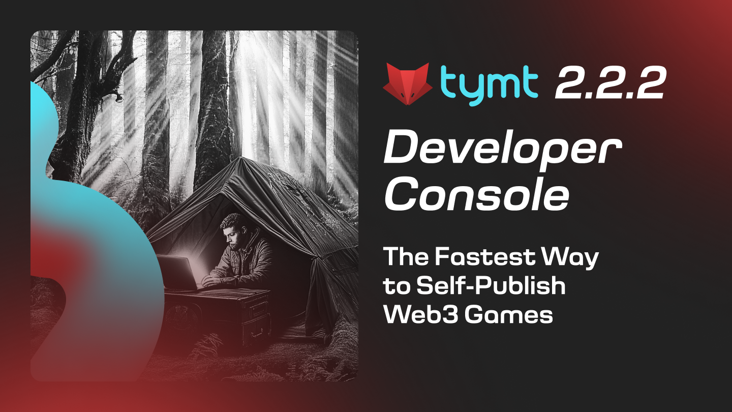 Tymt Dev Console: The Fastest Way to Self-Publish Web3 Games